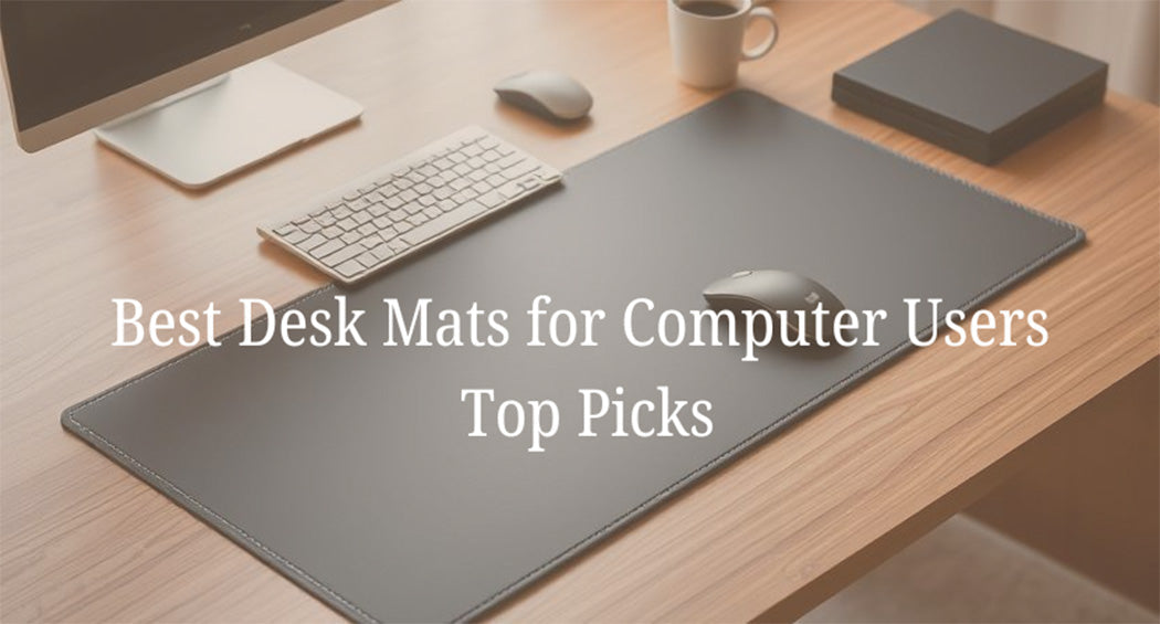 Best Desk Mats for Computer Users in India: Top Picks for Comfort and Styles