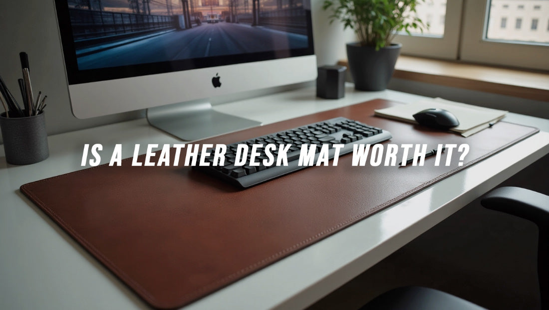 Is a Leather Desk Mat Worth It?